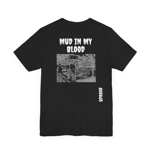 (MUD IN MY BLOOD) Unisex Jersey Short Sleeve Tee