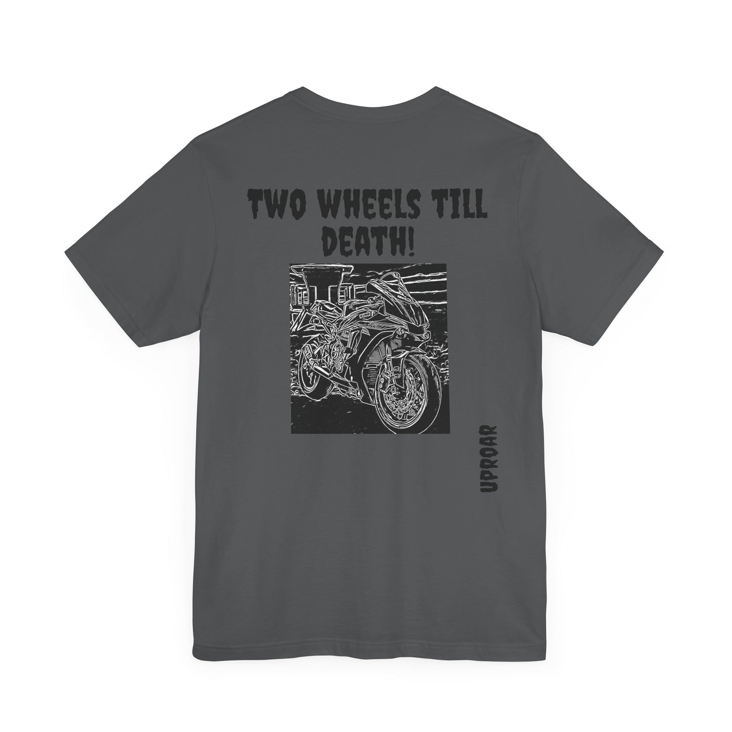 (Two Wheels Till Death) Unisex Jersey Short Sleeve Tee